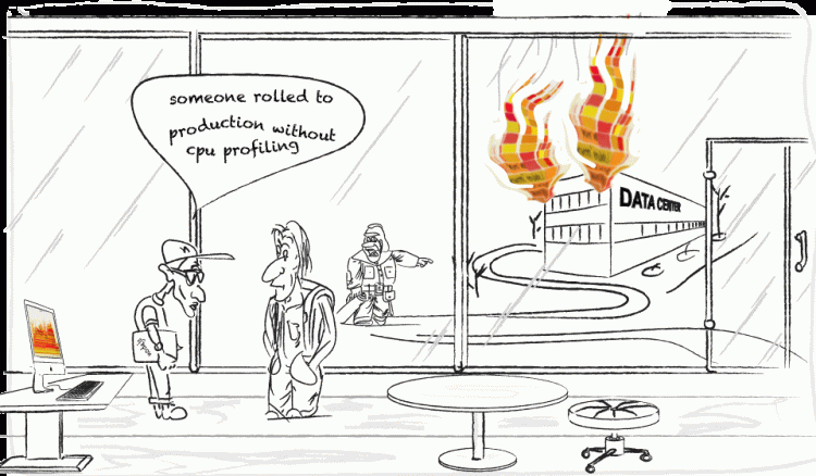 cartoon shows a data center in flames with the caption someone rolled to production without CPU profiling